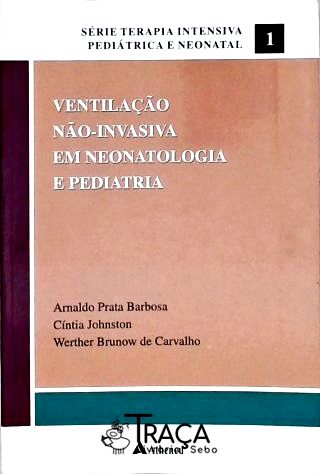 Ventilação Não-invasiva em Neonatologia e Pediatria