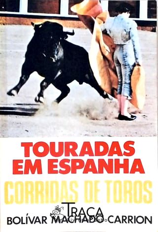 Touradas em Espanha - Corridas de Toros