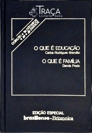 O Que É Educação - o Que É Familia
