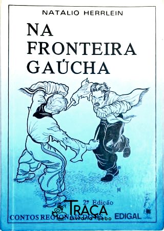 Na Fronteira Gaúcha
