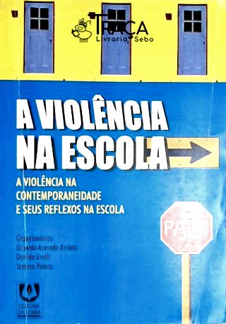 A Violência Na Escola