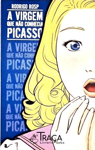 A Virgem Que Não Conhecia Picasso