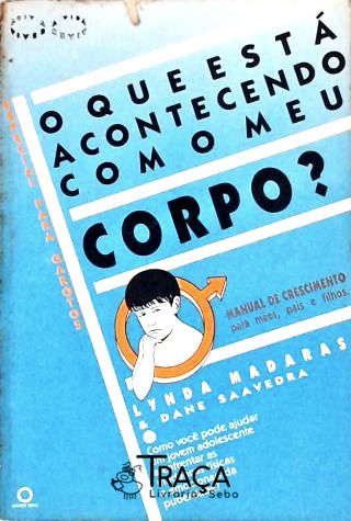 O Que Está Acontecendo com Meu Corpo?