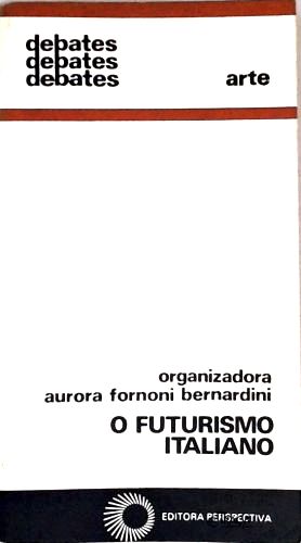 O Futurismo Italiano - Manifestos