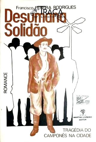 Desumana Solidão