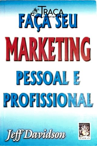 Faça Seu Marketing Pessoal e Profissional