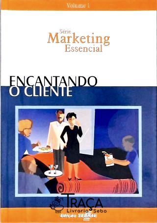 Encantando o Cliente - Vol. 1