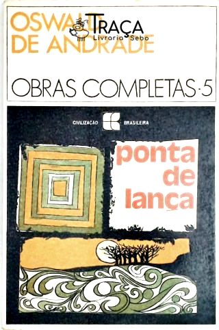 Obras Completas 5 - Ponta de Lança