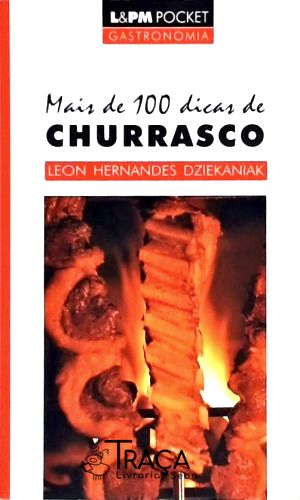 Mais de 100 Dicas de Churrasco