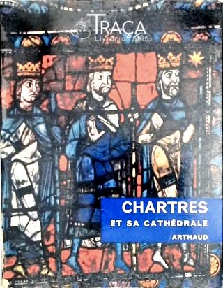 Chartres Et Sa Cathedrale