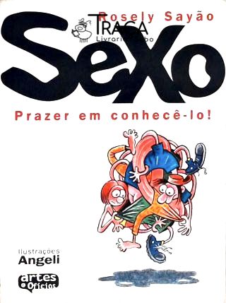 Sexo: Prazer em Conhecê-lo