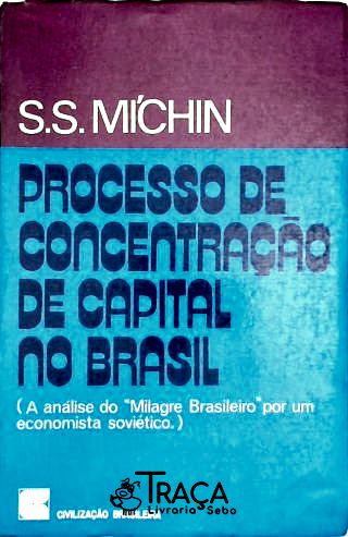 Processo de Concentração de Capital No Brasil