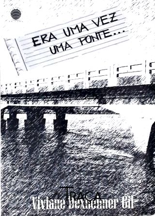 Era Uma Vez Uma Ponte...