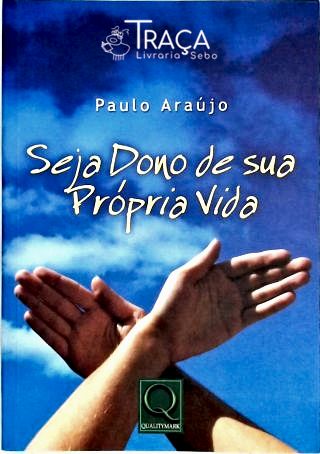 Seja Dono de Sua Própria Vida