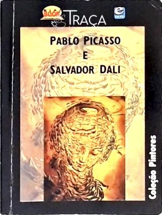 Pablo Picasso e Salvador Dali