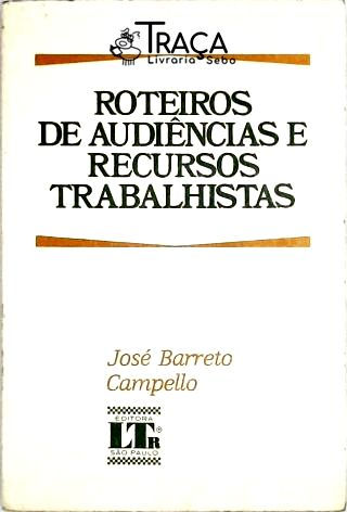 Roteiros de Audiências e Recursos Trabalhistas