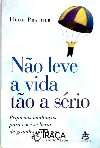 Não Leve a Vida Tão a Sério