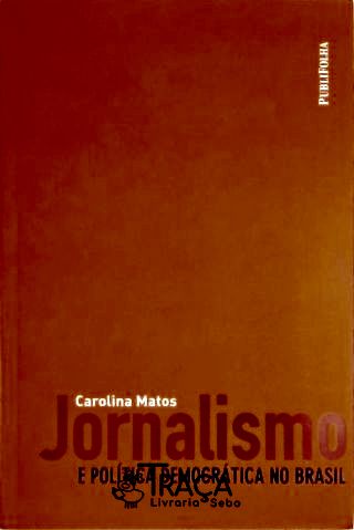Jornalismo e Política Democrática No Brasil