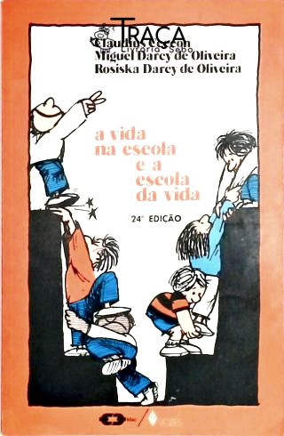 A Vida Na Escola e a Escola da Vida