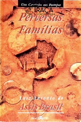 Um Castelo No Pampa - Perversas Famílias