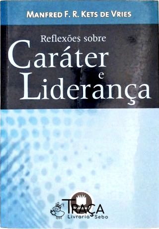 Reflexões Sobre Caráter e Liderança