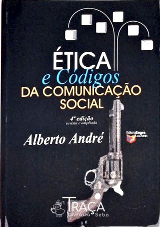 Ética e Códigos da Comunicação Social (autografado)