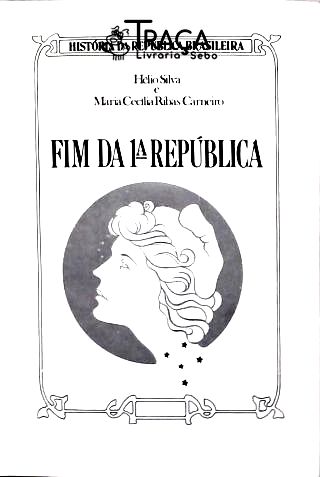 História da República Brasileira - Fim da Primeira República