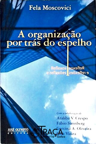 A Organização por Trás do Espelho