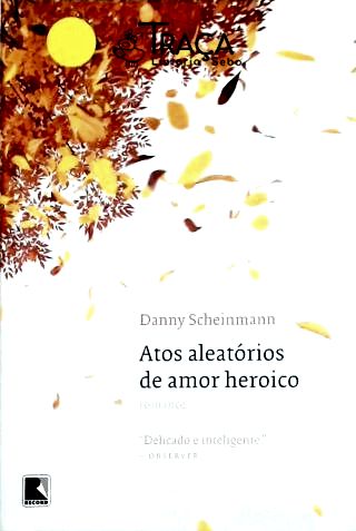 Atos Aleatórios de Amor Heroico