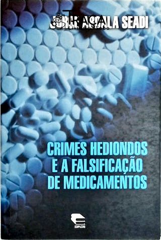 Crimes Hediondos e a Falsificação de Medicamentos
