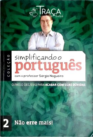 Simplificando o Portugues com o Professor Sergio Nogueira - Vol. 2