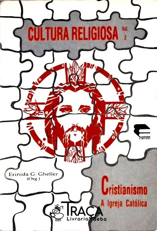 Cultura Religiosa - Cristianismo a Igreja Católica - Vol. 2