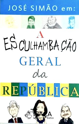 A Esculhambação Geral da República