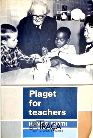 Piaget For Teachers