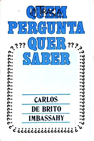 Quem Pergunta Quer Saber