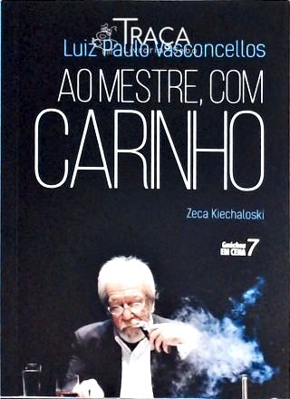 Luiz Paulo Vasconcellos - Ao Mestre, com Carinho