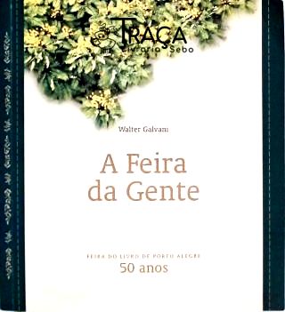 A Feira da Gente - Feira do Livro de Porto Alegre 50 Anos
