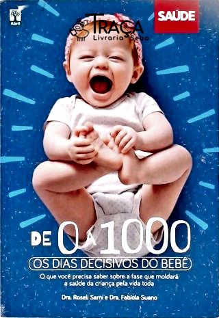 De 0 a 1000 - os Dias Decisivos do Bebê