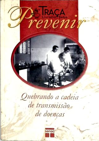 Prevenir - Quebrando a Cadeia de Transmissão de Doenças