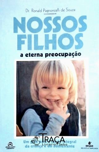 Nossos Filhos - a Eterna Preocupação
