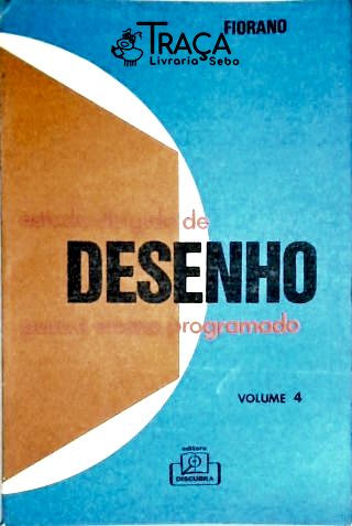 Estudos Dirigidos de Desenho para o Ensino Programado - Vol. 4