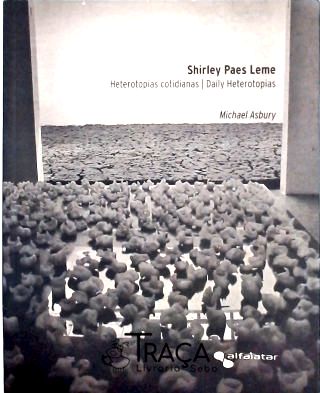 Shirley Paes Leme Heterotopias Cotidianas (bilíngüe)