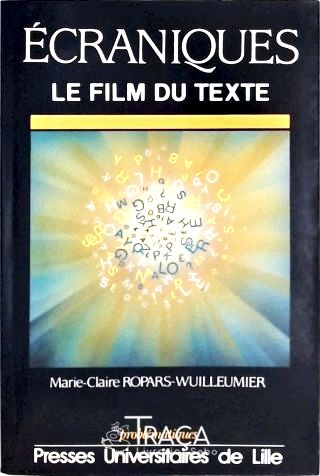 Écraniques - Le Film Du Texte