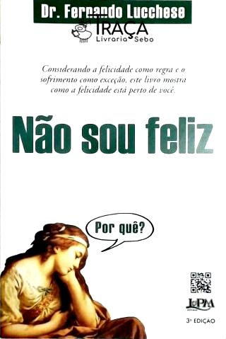 Não Sou Feliz - por Quê