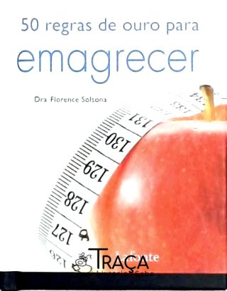 50 Regras de Ouro para Emagrecer