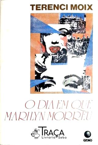 O Dia em Que Marilyn Morreu