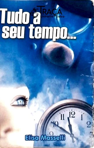 Tudo a Seu Tempo...