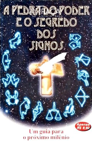 A Pedra do Poder e o Segredo dos Signos