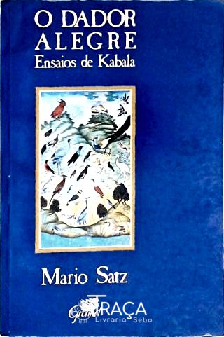 O Dador Alegre - Ensaios de Kabala
