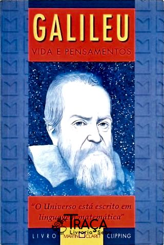 Galileu - Vida e Pensamentos